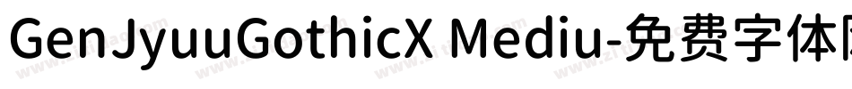 GenJyuuGothicX Mediu字体转换